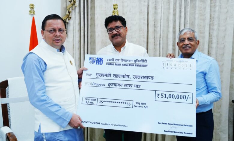 Swami Rama Himalayan University contributed to Chief Minister's Relief Fund Rupees fifty one lakh for Uttarkashi Disaster victims.